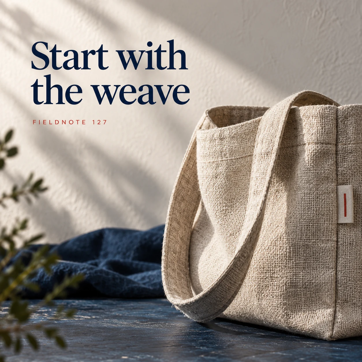 Illustrative campaign concept: macro linen weave with an honest soft side light, with the headline “Start with the weave” and fictional FIELDNOTE branding.